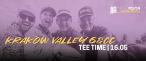 Tee Time i informacje – VeloBank Polish Masters 16.05.2026 – Kraków Valley G&CC